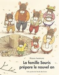 Kazuo Iwamura - La Famille Souris prépare le Nouvel An