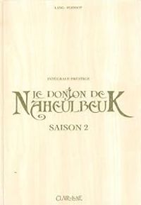 Couverture du livre Le donjon de Naheulbeuk - Intégrale, saison 2  - John Lang - Marion Poinsot