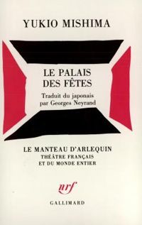 Couverture du livre Le Palais des Fêtes - Yukio Mishima