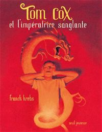 Couverture du livre Tom Cox et l'Impératrice sanglante - Franck Krebs