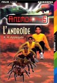 Couverture du livre L'androïde - Katherine A Applegate