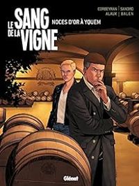 Couverture du livre Noces d'or à Yquem  - Ric Corbeyran - Sandro 