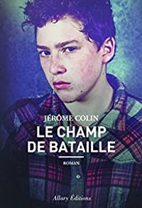 Jerome Colin - Le champ de bataille