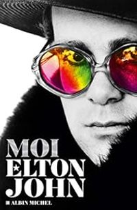 Elton John - Anatole Muchnik - Abel Gerschenfeld - Moi Elton John