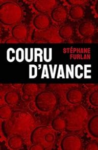 Stephane Furlan - Couru d'avance