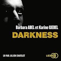 Barbara Abel - Karine Giebel - Darkness