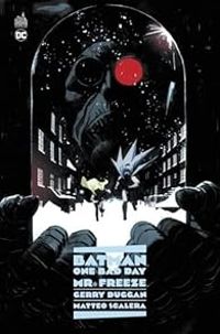 Couverture du livre Batman - One Bad Day : Mr. Freeze - Gerry Duggan