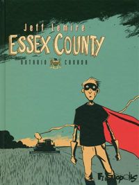 Couverture du livre Essex County: Ontario, Canada - Jeff Lemire