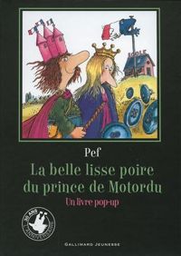 Pef - La belle lisse poire du Prince de Motordu 