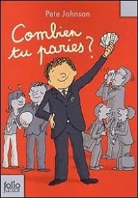 Couverture du livre Combien tu paries ? - Pete Johnson