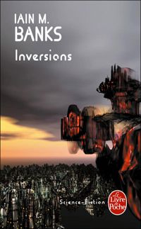 Iain M. Banks - Inversions (Cycle de la Culture