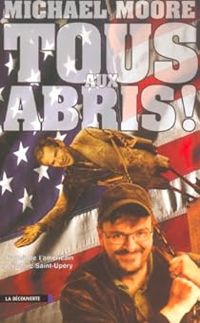 Couverture du livre Tous aux abris  - Michael Moore