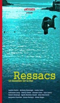 Couverture du livre Ressacs - Anthony Boulanger - Louise Caron - Laurent Banitz - Antonin Crenn - Guillaume Couty - Thierry Covolo