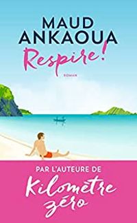 Couverture du livre Respire ! - Maud Ankaoua