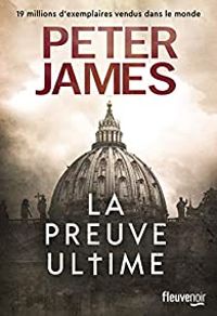 Peter James - La Preuve ultime