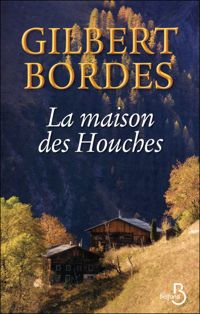 Gilbert Bordes - La Maison des Houches