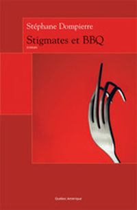 Stephane Dompierre - Stigmates et BBQ