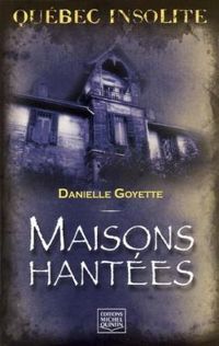 Couverture du livre Maisons hantées - Danielle Goyette