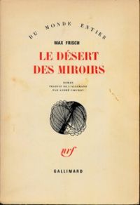 Max Frisch - Andre Coeuroy - Le désert des miroirs