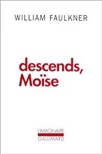 William Faulkner - Descends, Moïse