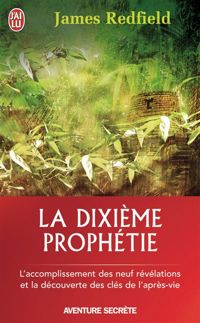 James Redfield - La dixième prophétie 