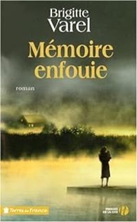 Brigitte Varel - Mémoire enfouie