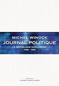 Michel Winock - Journal politique 