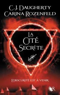 Cj Daugherty - Carina Rozenfeld - La cité secrète