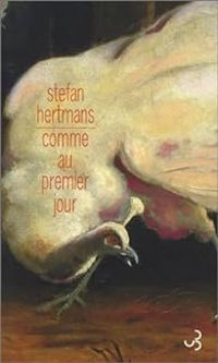 Stefan Hertmans - Comme au premier jour