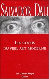 Salvador Dali - Les Cocus du vieil art moderne