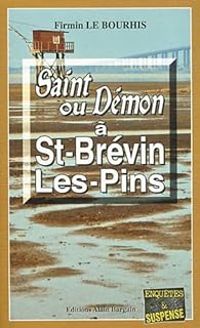 Firmin Le Bourhis - Saint ou démon à Saint-Brévin-les-Pins