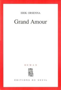 Erik Orsenna - Grand Amour