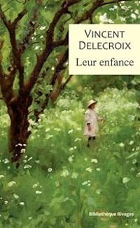 Vincent Delecroix - Leur enfance