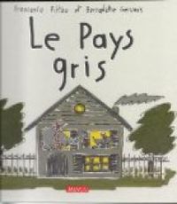 Francesco Pittau - Bernadette Gervais - Le pays gris