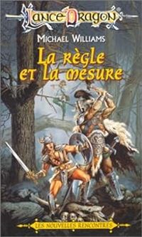 Couverture du livre La règle et la mesure - Michael Williams