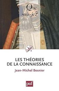 Couverture du livre Les théories de la connaissance - Jean Michel Besnier