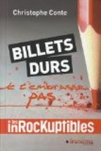 Couverture du livre Les Inrockuptibles. Billets durs . Je t'embrasse pas - Christophe Conte