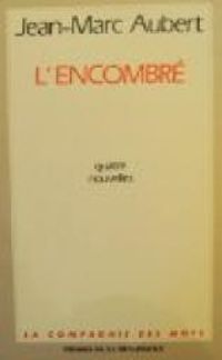 Couverture du livre L'encombré - Jean Marc Aubert