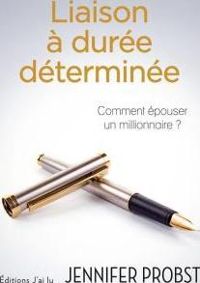 Couverture du livre Liaison à durée déterminée - Jennifer Probst