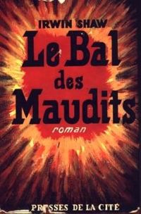 Irwin Shaw - Le bal des maudits