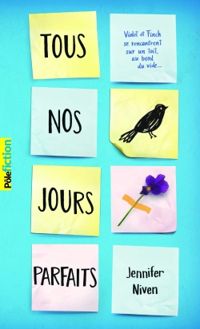 Jennifer Niven - Tous nos jours parfaits