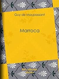 Couverture du livre Marroca - Guy De Maupassant