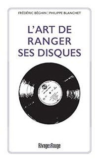 Frederic Beghin - Philippe Blanchet Ii - L'art de ranger ses disques