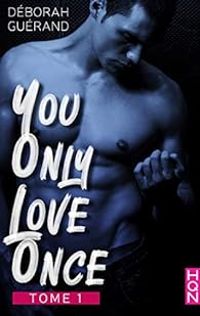 Couverture du livre You only love once - Deborah Guerand