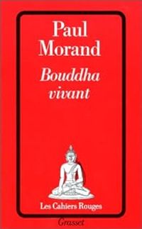 Paul Morand - Bouddha vivant