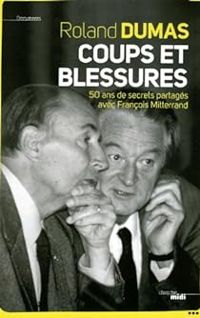 Roland Dumas - Coups et blessures