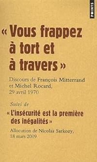 Couverture du livre Vous frappez à tort et à travers. Discours de François Mitterrand à Michel Rocard - Michel Rocard - Francois Mitterrand