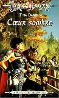 Couverture du livre Coeur sombre - Tina Daniell