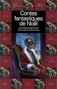 Xavier Legrand Ferronniere - Contes fantastiques de Noël