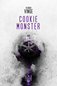 Couverture du livre Cookie monster - Vernor Vinge